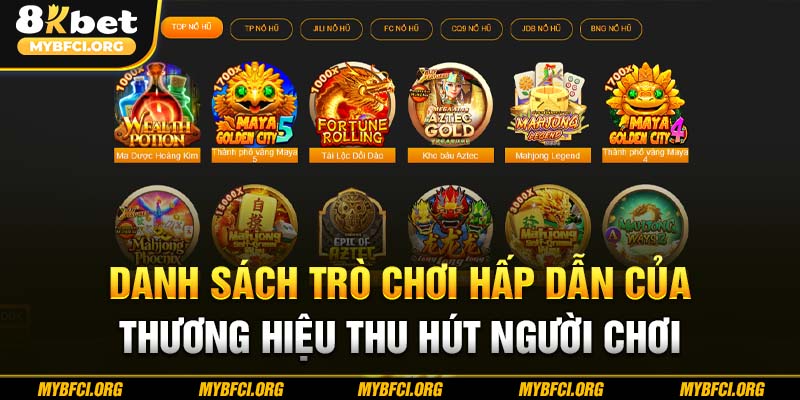 Danh sách trò chơi hấp dẫn của thương hiệu thu hút người chơi